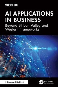 AI Applications Business: Beyond Silicon Valley and Western Frameworks