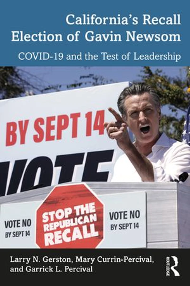 California's Recall Election Of Gavin Newsom: Covid-19 And The Test Leadership