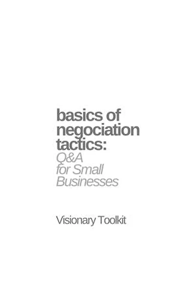 Basics of Negotiation Tactics: Q&A for Small Business