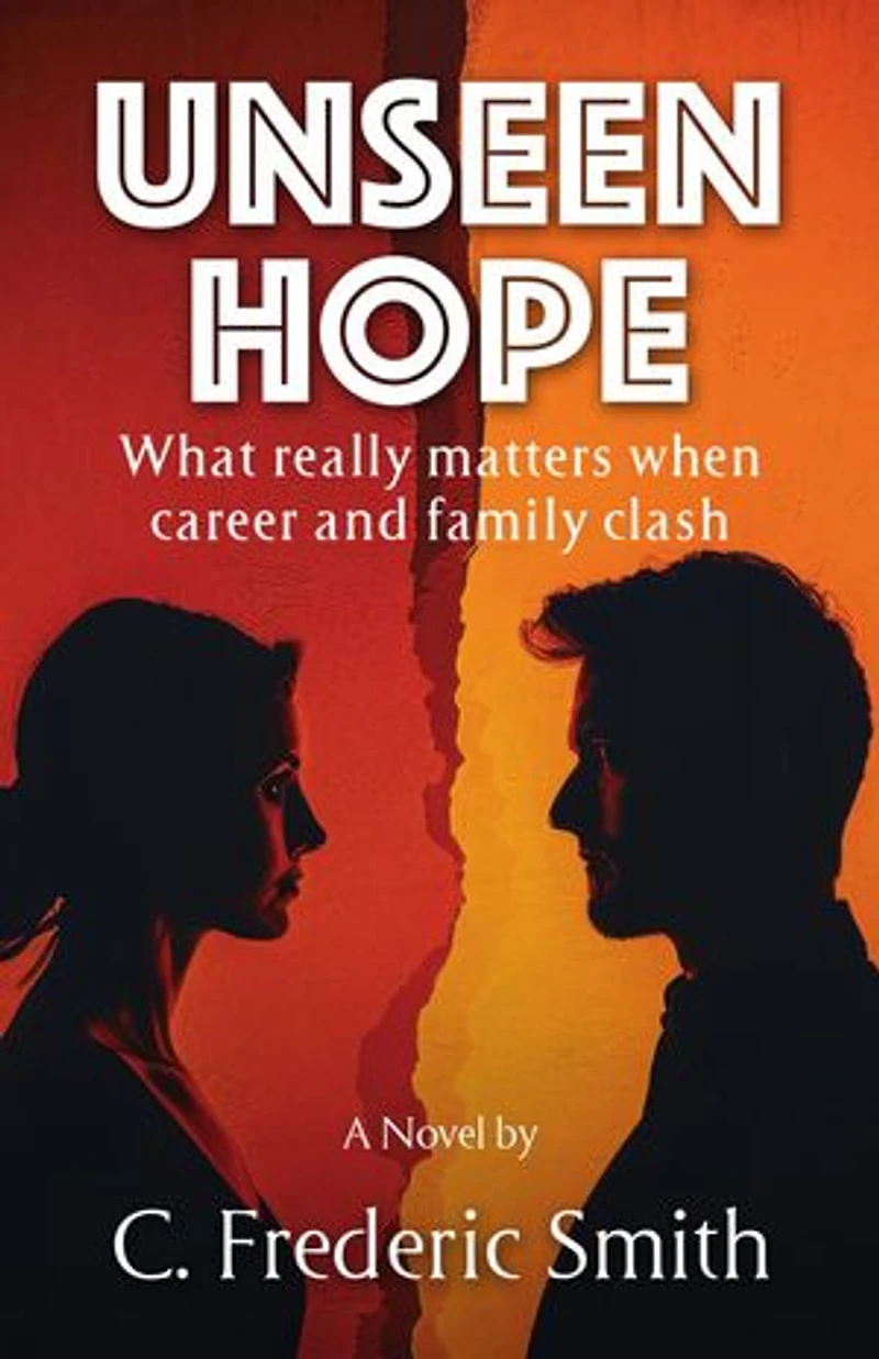 Unseen Hope: What really matters when career and family clash
