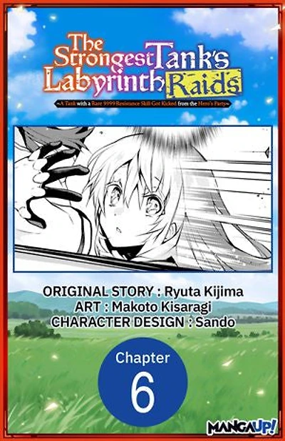The Strongest Tank's Labyrinth Raids -A Tank with a Rare 9999 Resistance Skill Got Kicked from the Hero's Party- #006