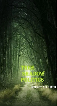 TREE SHADOW POLITICS