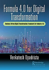 Formula 4.0 for Digital Transformation: A Business-Driven Transformation Framework Industry