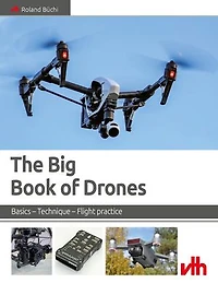 The Big Book of Drones: Basics – Technique – Flight practice