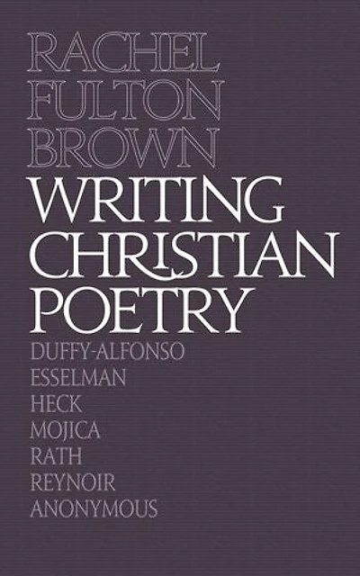 Writing Christian Poetry: A Dragon Common Room Collection