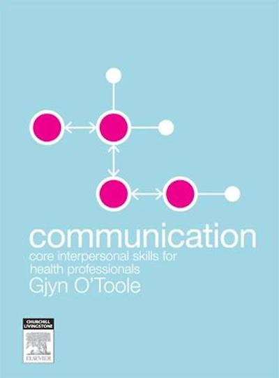 Communication: Core Interpersonal Skills for Healthcare Professionals