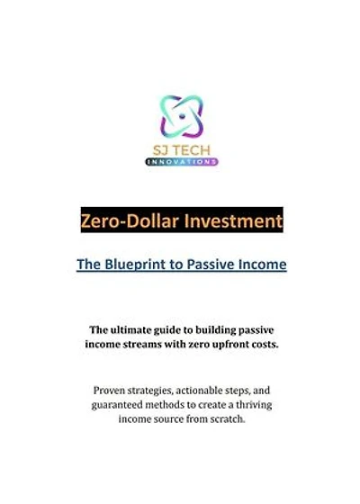 Zero-Dollar Investment: The Blueprint to Passive Income