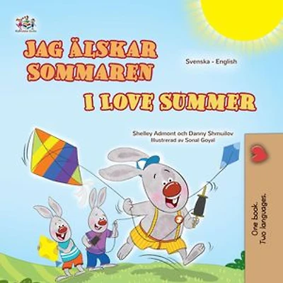 Jag Älskar Sommaren I Love Summer: Swedish English Bilingual Collection