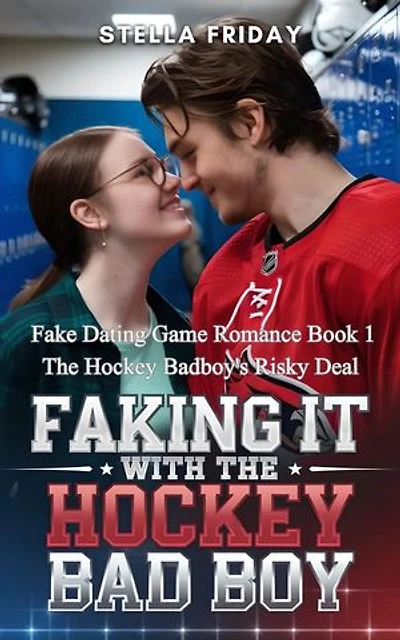 Faking It With The Hockey Badboy: The Hockey Badboy's Risky Deal