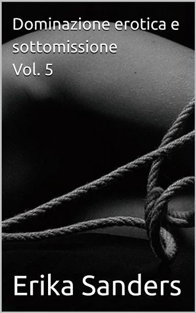 Dominazione erotica e sottomissione Vol. 5: Collezione di dominazione erotica, #42