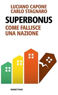 Superbonus: Come fallisce una nazione