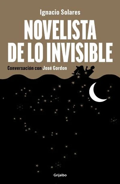 Novelista de lo invisible: Conversación con José Gordon