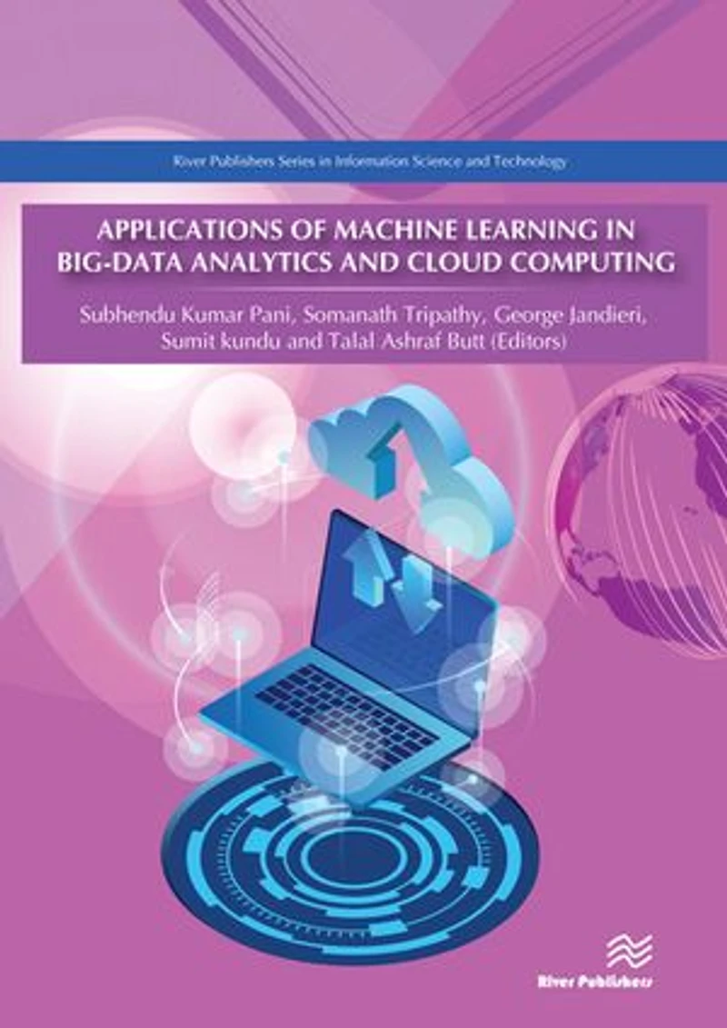 Applications of Machine Learning Big-Data Analytics and Cloud Computing