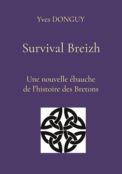 Survival Breizh: Nouvelle ébauche de 2000 ans d'histoire des Bretons