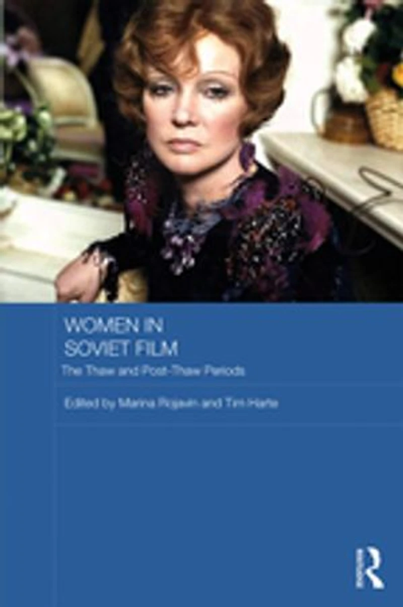 Women Soviet Film: The Thaw and Post-Thaw Periods