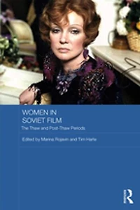 Women Soviet Film: The Thaw and Post-Thaw Periods
