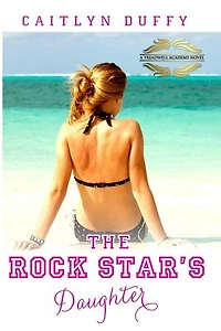 The Rock Star's Daughter: The Treadwell Academy