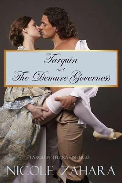 Tarquin and the Demure Governess: Tarquin the Ravisher Regency Series, #2