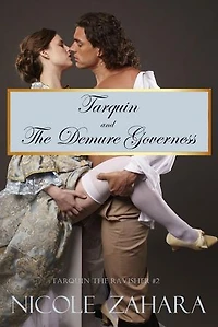 Tarquin and the Demure Governess: Tarquin the Ravisher Regency Series, #2