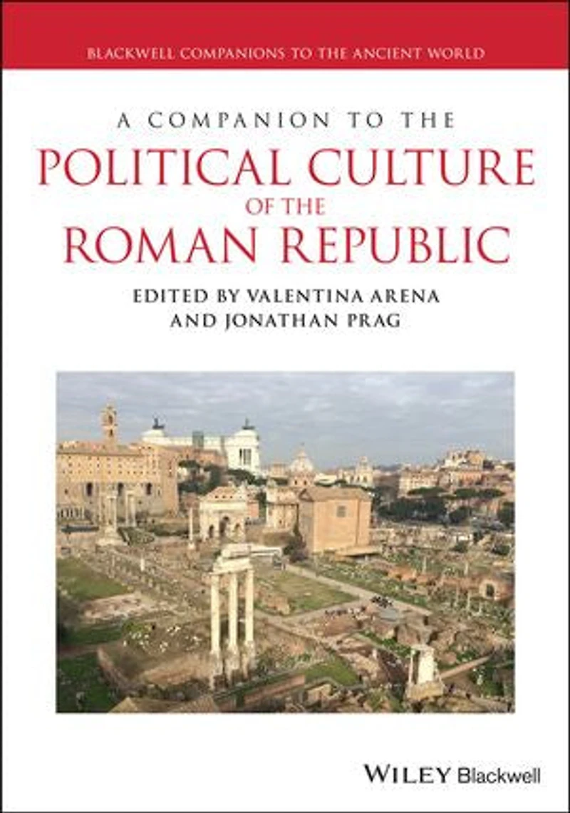 A Companion to the Political Culture of Roman Republic