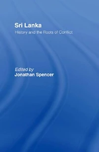 Sri Lanka: History And The Roots Of Conflict