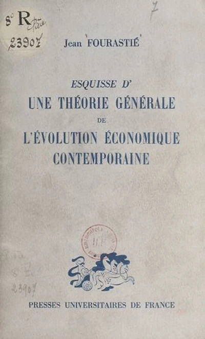 Esquisse d'une théorie générale de l'évolution économique contemporaine