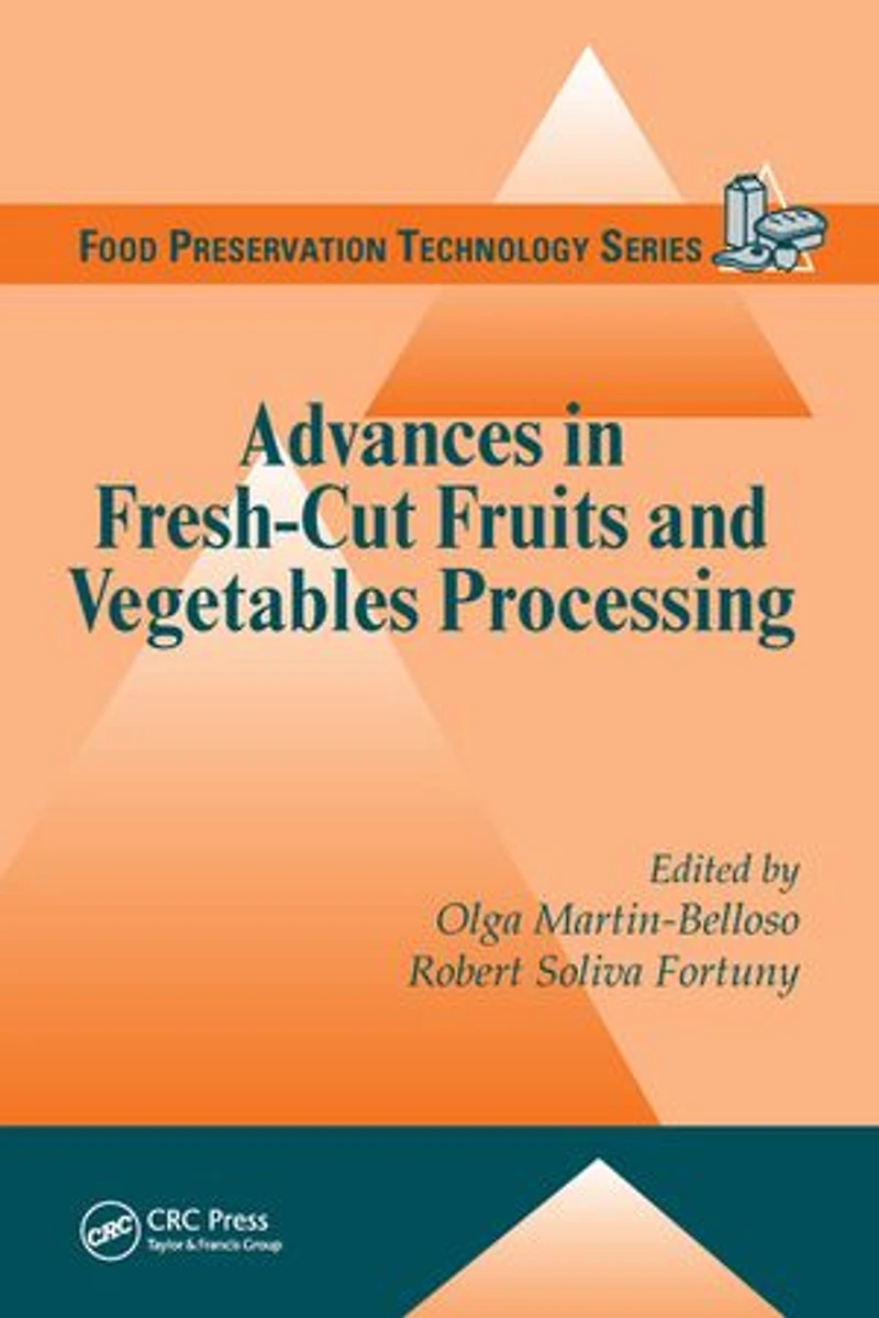 Advances Fresh-Cut Fruits and Vegetables Processing