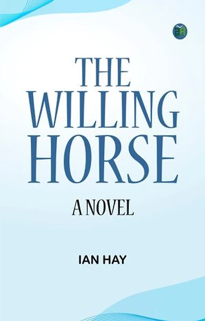 The Willing Horse: A Novel