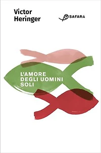 L'amore degli uomini soli