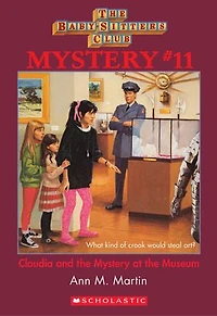 Claudia and the Mystery At the Museum (The Baby-Sitters Club Mystery #11)