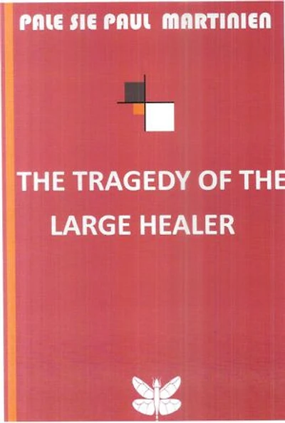 THE TRAGEDY OF THE LARGE HEALER