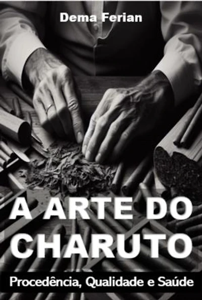 A Arte Do Charuto