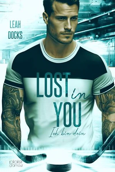Lost in You: Ich bin dein (Detroit Hunters Icehockey Team Teil 2)
