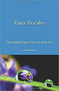Eaux florales: l’aromathérapie tout en douceur