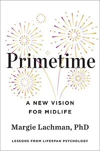 Primetime: A New Vision for Midlife