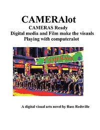 Cameralot: Cameras Ready Digital Media and Film Make the Visuals Playing with Computeralot a Visual Arts Novel