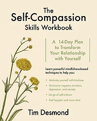 The Self-Compassion Skills Workbook: A 14-Day Plan to Transform Your Relationship With Yourself