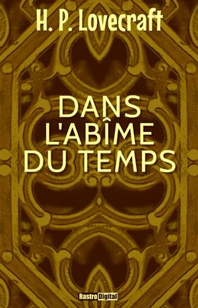 Dans l'abîme du temps