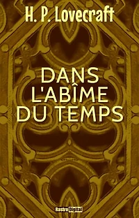 Dans l'abîme du temps