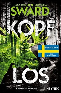 Kopflos: Kriminalroman - Nordisch, rasant, am Puls der Zeit – Das packende Bestseller-Debüt aus Schweden