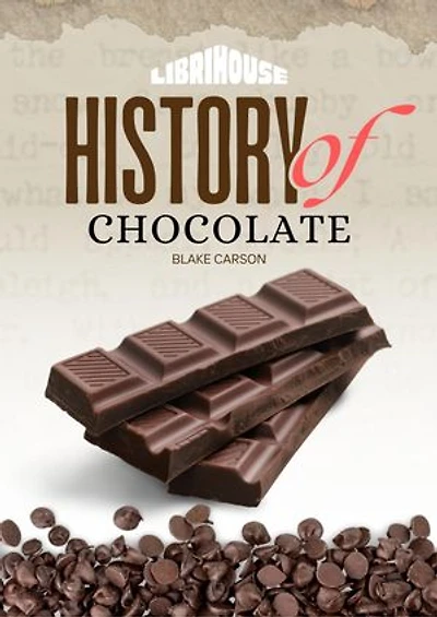 History of Chocolate