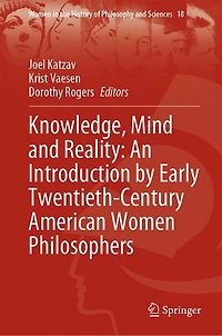 Knowledge, Mind and Reality: An Introduction by Early Twentieth-Century American Women Philosophers