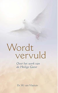 Wordt Vervuld: over het werk van de Heilige Geest