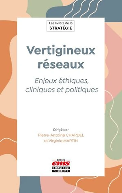 Vertigineux réseaux: Enjeux éthiques, cliniques et politiques