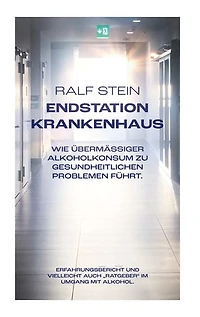 Endstation Krankenhaus: Wie übermässiger Alkoholkonsum zu gesundheitlichen Problemen führt.