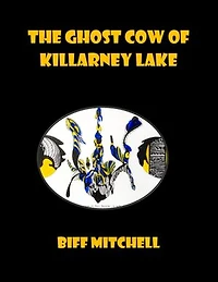 The Ghost Cow of Killarney Lake
