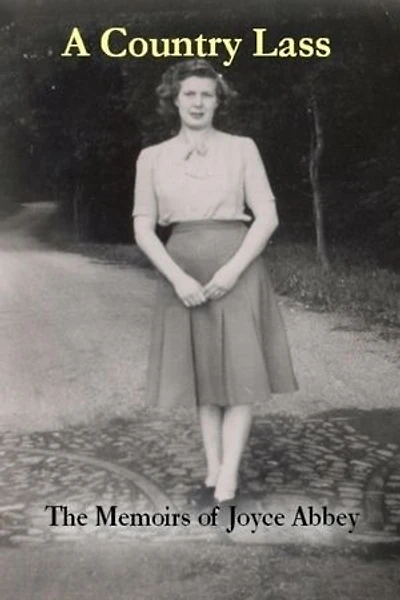 A Country Lass: The Memoirs of Joyce Abbey