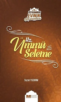 Hz.Ümmü Seleme-Peygamber Evinin Hanımları