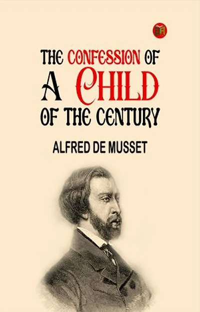 The Confession of a Child of the Century