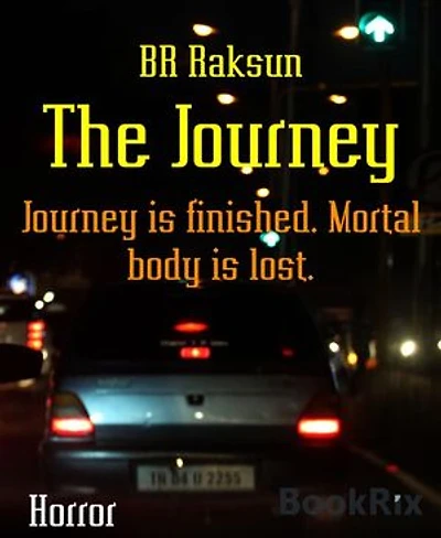 The Journey: Journey is finished. Mortal body is lost.